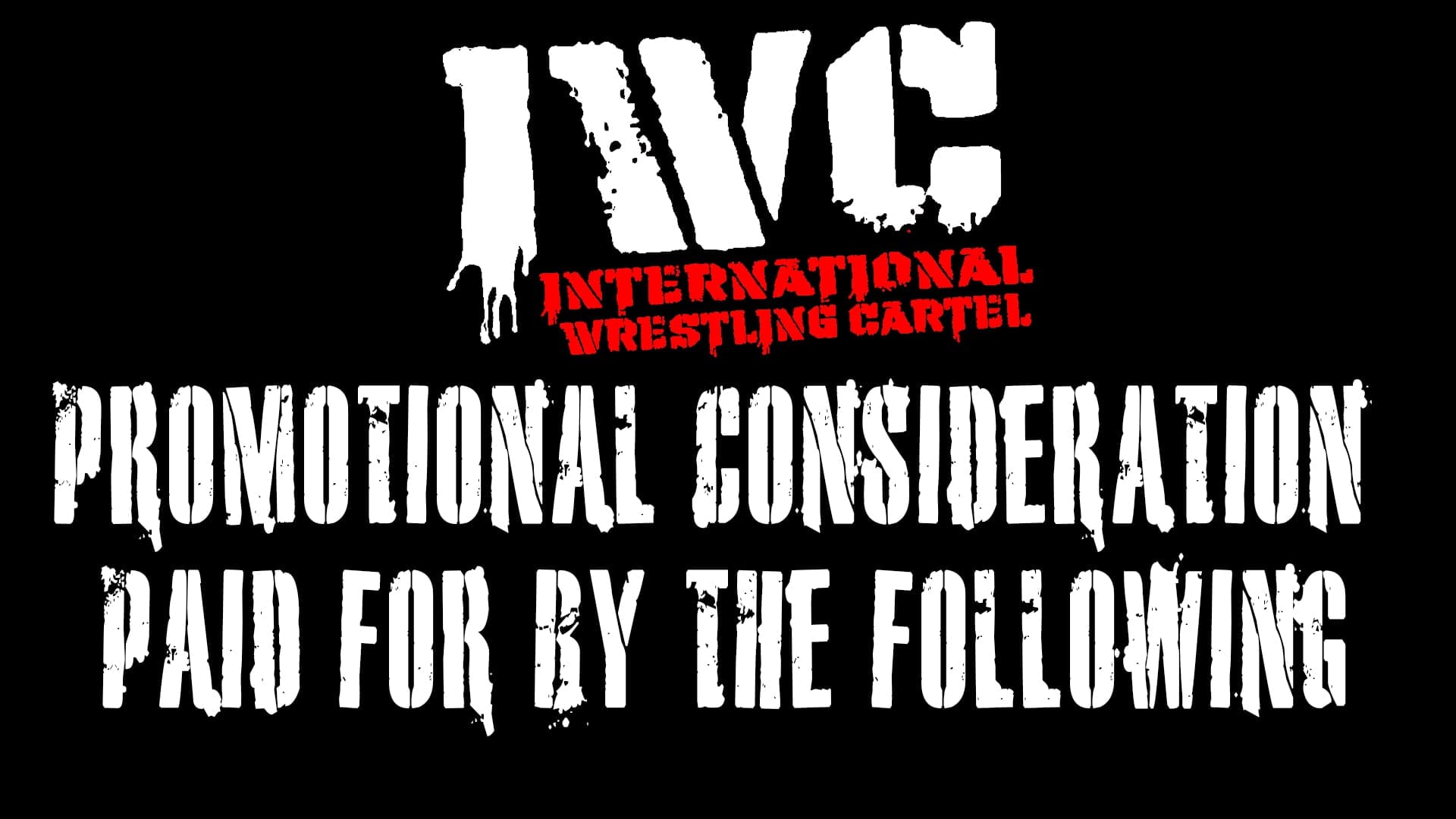 Promotional Consideration Paid for by the Following