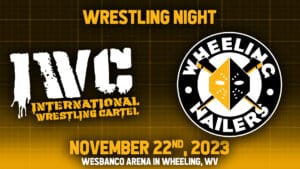 Wheeling Nailers Wrestling Night 2023